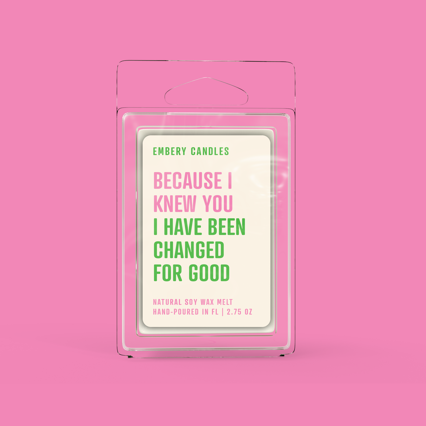 Because I Knew You, I Have Been Changed for Good Soy Wax Scented Candle