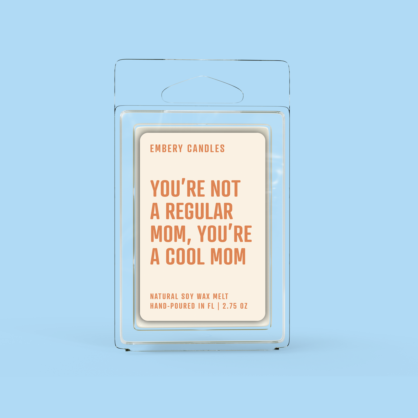 You're Not A Regular Mom, You're A Cool Mom Soy Wax Scented Candle