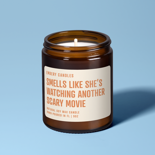Smells Like She's Watching Another Scary Movie Soy Wax Scented Candle