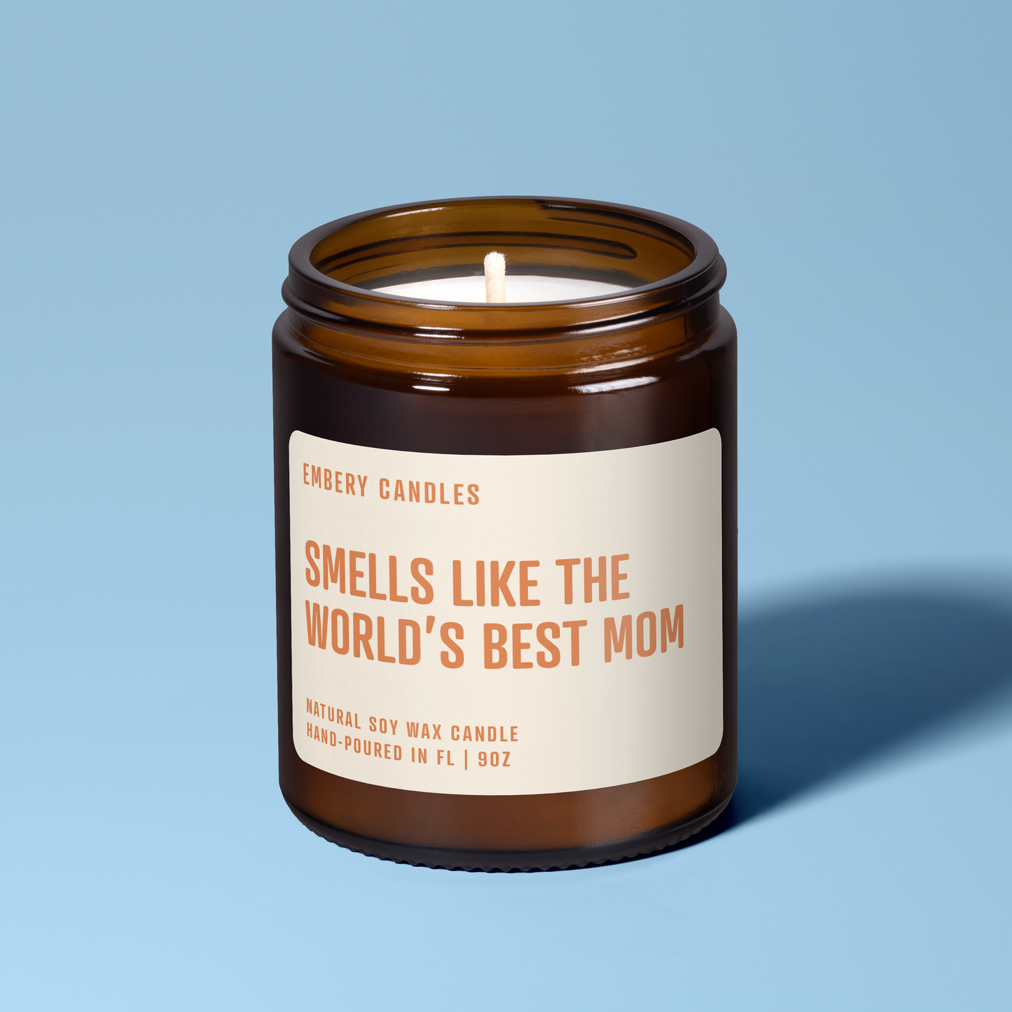 Smells Like The World's Best Mom Soy Wax Scented Candle